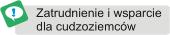 Zatrudnienie i wsparcie dla cudzoziemców